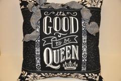 It's good to be Queen pillow